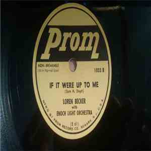Loren Becker With Enoch Light Orchestra - Even Now / If It Were Up To Me download flac