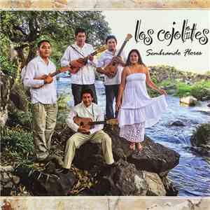 Los Cojolites - Sembrando Flores download flac