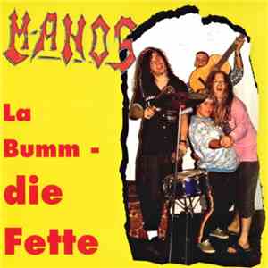 Manos - La Bumm - Die Fette download flac