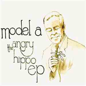 Model A - The Angry Hippo EP download flac