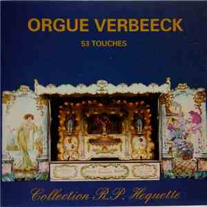 Orgue De Foire Verbeeck - 53 Touches - Collection Raymond Et Pierrette Hequette Volume 3 download flac