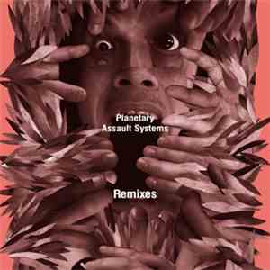 Planetary Assault Systems - Remixes download flac