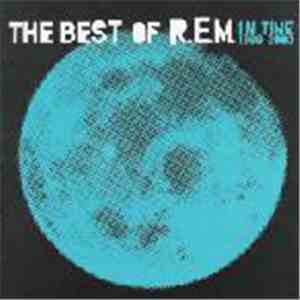 R.E.M. - In Time: The Best Of R.E.M. 1988-2003 download flac