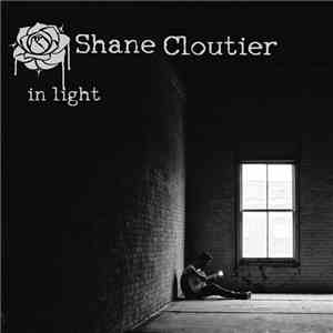 Shane Cloutier - In Light download flac