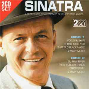 Sinatra - A Superb 2CD Collection Of Ol' Blue Eyes Classics download flac
