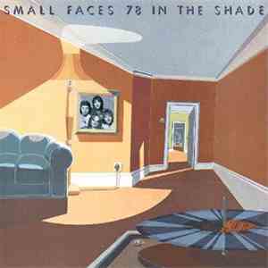 Small Faces - 78 In The Shade download flac
