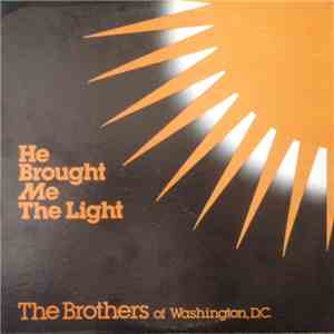The Brothers Of Washington, D.C. - He Brought Me The Light download flac