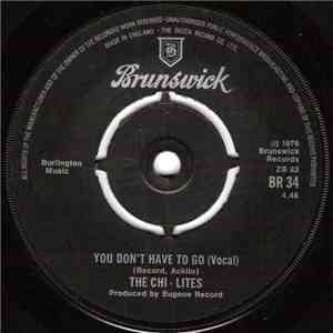 The Chi-Lites - You Don't Have To Go download flac