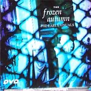 The Frozen Autumn - The Early Visuals FLAC album
