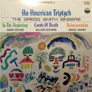 The Gregg Smith Singers - Aaron Copland / William Schuman / Samuel Barber - An American Triptych download flac