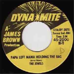 The Jewels - Papa Left Mama Holding The Bag / This Is My Story download flac