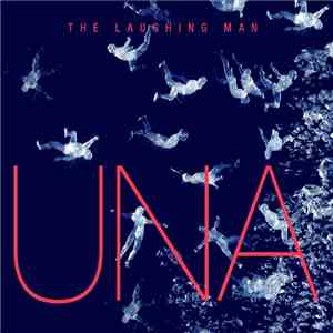 UNA  - The Laughing Man download flac
