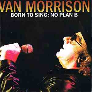 Van Morrison - Born To Sing : No Plan B download flac
