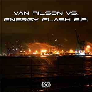 Van Nilson Vs. Energy Flash  - E.P. download flac