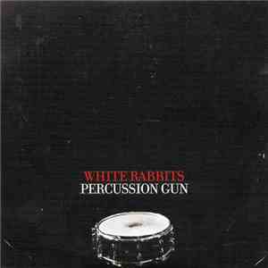 White Rabbits - Percussion Gun download flac