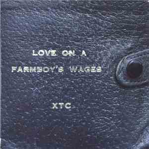 XTC - Love On A Farmboy's Wages download flac