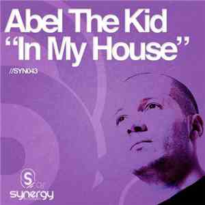 Abel The Kid - In My House download flac