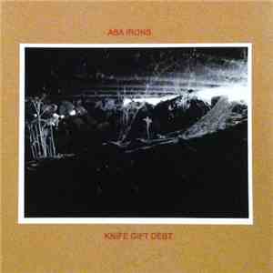 Asa Irons - Knife Gift Debt download flac