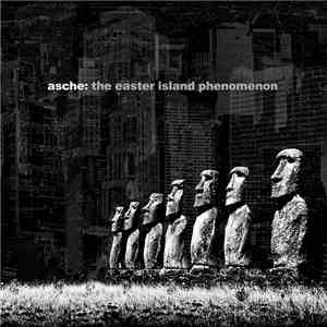 Asche - The Easter Island Phenomenon download flac