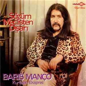 Barış Manço, Kurtalan Ekspres - Sözüm Meclisten Dışarı download flac
