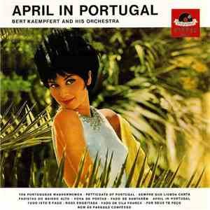 Bert Kaempfert and his Orchestra - April In Portugal FLAC album