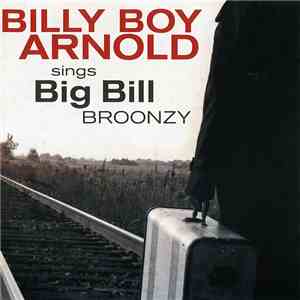Billy Boy Arnold - Sings Big Bill Broonzy download flac