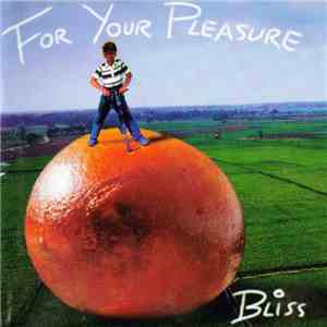 Bliss  - For Your Pleasure download flac