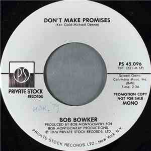 Bob Bowker - Don't Make Promises download flac