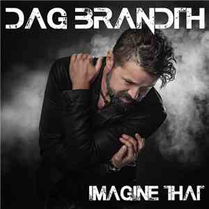 Dag Brandth - Imagine That download flac