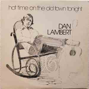 Dan Lambert  - Hot Time On The Old Town Tonight download flac