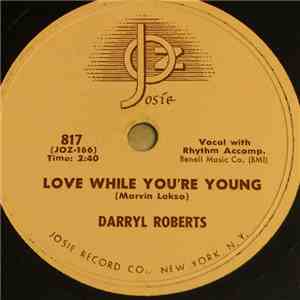 Darryl Roberts - Love While You're Young / Gonna Find Me A Bluebird download flac