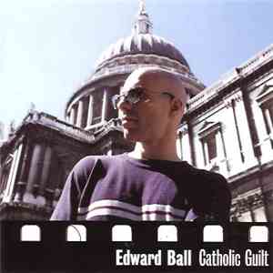 Edward Ball - Catholic Guilt download flac