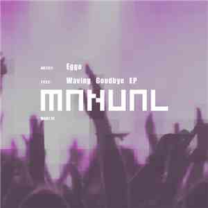 Eggo - Waving Goodbye download flac