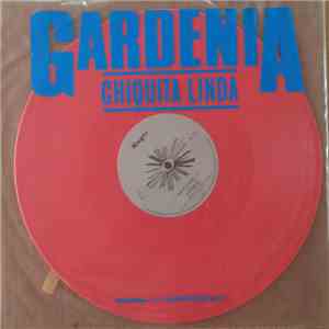 Gardenia - Chiquita Linda download flac