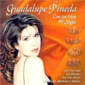 Guadalupe Pineda - Con Los Tríos Del Siglo download flac