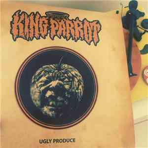 King Parrot - Ugly Produce download flac