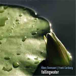 Klaus Suonsaari, Frank Carlberg - Fallingwater download flac