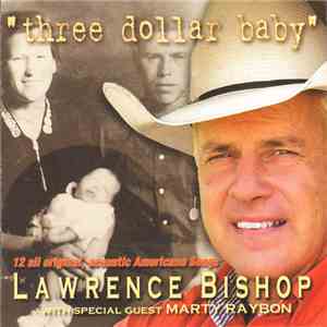 Lawrence Bishop  With Special Guest Marty Raybon - "Three Dollar Baby" download flac