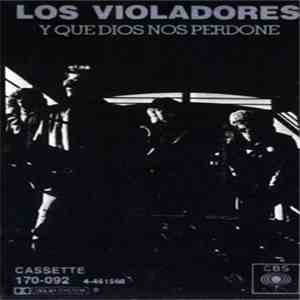 Los Violadores - Y Que Dios Nos Perdone download flac