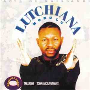 Lutchiana - Acte De Naissance download flac