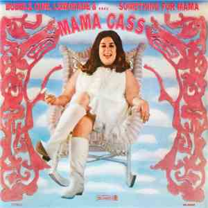 Mama Cass - Bubble Gum, Lemonade &... Something For Mama download flac