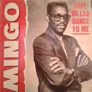 Mingo  - Save De Las Dance Fo Me download flac