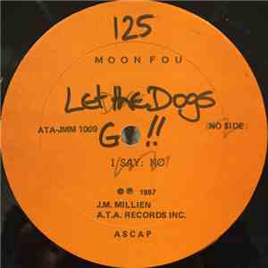 Moonfou - Let The Dogs Go / I Say No! download flac