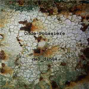 Onde Poussière - del_din04 download flac