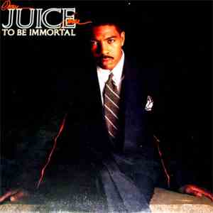 Oran 'Juice' Jones - To Be Immortal download flac