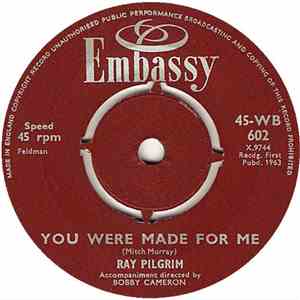 Ray Pilgrim - You Were Made For Me / Sue's Gotta Be Mine download flac