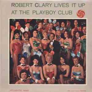 Robert Clary - Lives It Up At The Playboy Club download flac