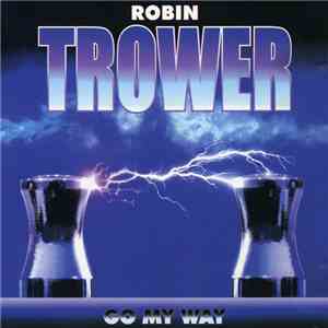 Robin Trower - Go My Way download flac
