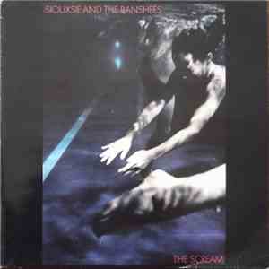 Siouxsie And The Banshees - The Scream download flac