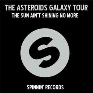 The Asteroids Galaxy Tour - The Sun Ain't Shining No More download flac